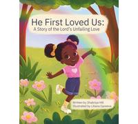 He First Loved Us: A Story of the Lord's Unfailing Love