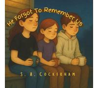 He forgot to remember us (Stories From the Stillness)