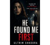 He Found Me First: A gripping psychological thriller with a shocking twist