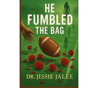 He Fumbled the Bag: How a Dude Lost a Winning Woman