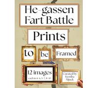 He-gassen Fart Battle Prints to Be Framed: A Curated Set of 12 Ready-to-Frame Vintage Prints for Standard 8x10, 5x7, and 4x6 Frames