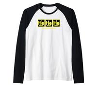 He He He Helium Camiseta Manga Raglan