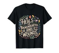 He Heals The Brokenhearted Fe Biblia Consuelo |- Camiseta