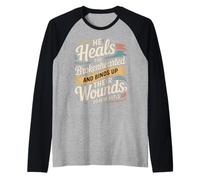 He Heals The Brokenhearted Fe Biblia Consuelo |- Camiseta Manga Raglan