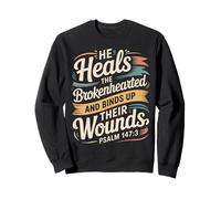 He Heals The Brokenhearted Fe Biblia Consuelo |- Sudadera