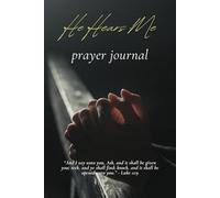 He Hears Me: Prayer Book with Easy to Read Print and Spaced Lines to Write About Faith, Prayers, Challenges, God, and More | 6x9 inches, 100 pages | Ideal for Gifts, Personal Journaling, and Baptisms