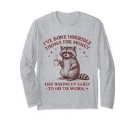 He Hecho Cosas horribles por Dinero como Despertar temprano Manga Larga