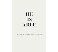HE IS ABLE: Five Years of the Goodness of God