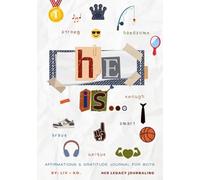 HE IS: An Empowering Journal for Boys to Develop Self Love and Gratitude through Self Discovery and Positive Affirmations