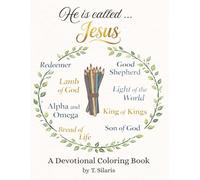He is Called ... Jesus: A Devotional Coloring Book, Inspirational Names of Jesus Drawn from the Bible, 50 Coloring Pages