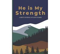He Is My Strength: A Men's Journal of God's Names