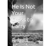 He Is Not Your Cross to Carry: Breaking Free from Toxic Relationships as a Young African Woman