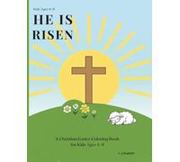 He Is Risen: A Christian Easter Coloring Book for Kids Ages 4-8