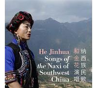 He Jinhua - Songs Of The Naxi Of Southwest