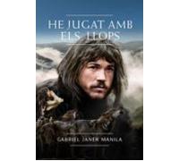 He Jugat Amb Els Llops (ebook)