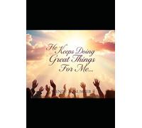 He Keeps Doing Great Things For Me