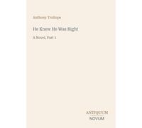 He Knew He Was Right: A Novel, Part 1