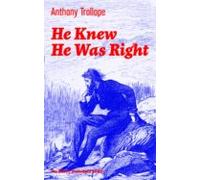 He Knew He Was Right (the Classic Unabridged Edition) (ebook)