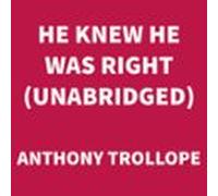 He Knew He Was Right (unabridged) (audiolibro)