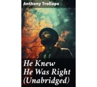 He Knew He Was Right (unabridged) (ebook)