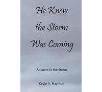 He Knew The Storm Was Coming: Lessons From The Storm