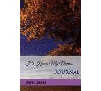 He Knows My Name...: Journal