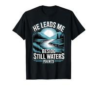 He Leads Me Beside Still Waters Camiseta