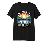 He Leads Me Beside Still Waters Camiseta Premium