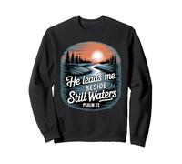 He Leads Me Beside Still Waters Sudadera