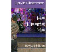 He Leads Me: Revised Edition