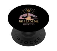 He Leads Me Salmo 23:1-3 Fe Diseño Gráfico PopSockets PopGrip Adhesivo