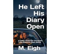 He Left His Diary Open: A Gritty Cinderella Chinatown Triad Romance (Dark Mafia) (The Tongs)
