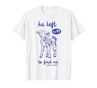 He Left The 99 To Find Me Christian Scripture Camiseta