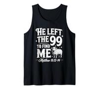 He Left The 99 To Find Me Matthew 18:12-14 Bible Verse Camiseta sin Mangas