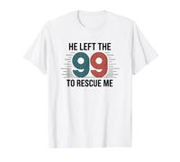 He Left The 99 To Rescue Me Camiseta gráfica económica, Hombre, Blanco, XL