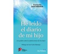 he leido el diario de mi hijo: los padres ante la adolescencia de los