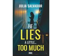 He Lies A little… Too Much: A Gripping Psychological Thriller