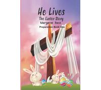He Lives Preparation: The Story of Easter Book One: 1 (He Lives The Easter Story)