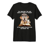 He Llegado a la Edad en Que mi Tren de Pensamiento a Menudo se va Camiseta Premium
