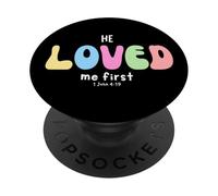 He Loved Me First: Gráfico de afirmación Cristiana basada en la fe PopSockets PopGrip Adhesivo