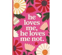He Loves Me, He Loves Me Not