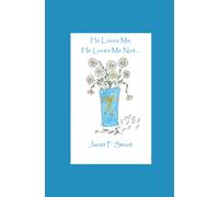 He Loves Me, He Loves Me Not . . . (Blackberry Creek Series)