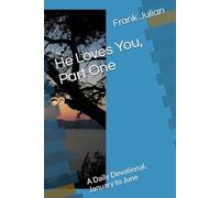 He Loves You, Part One: A Daily Devotional, January to June