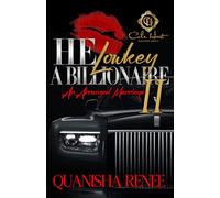 He Lowkey A Billionaire 2: An Arranged Marriage: The Finale
