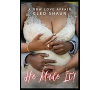 He Made It!: A BBW Love Affair