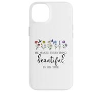 He Makes Everything Beautiful in His Time Here I Am Send Me Carcasa para iPhone 14 Plus