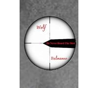 He Never Heard The Shot