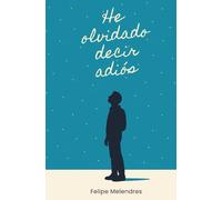 He olvidado decir adiós