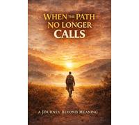 He Only Appears Once in Your Life: A Story About Destiny, Signs, and the Price of Following Your True Path