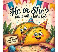He or She What Will Baby Be? Let’s Taco ’Bout a Baby Gender Reveal Guest Book - Mexican Fiesta Baby Shower Keepsake: Colorful Taco Party Theme Baby ... & Predictions - Gender Reveal Celebration